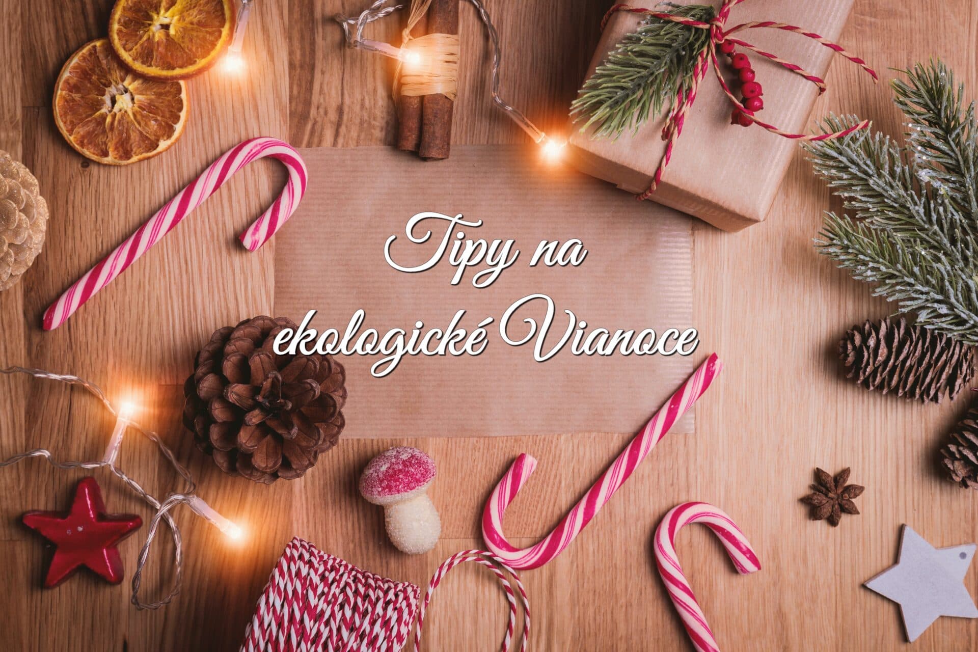 TAKTO si môžete užiť Vianoce ekologicky a zároveň aj ušetriť