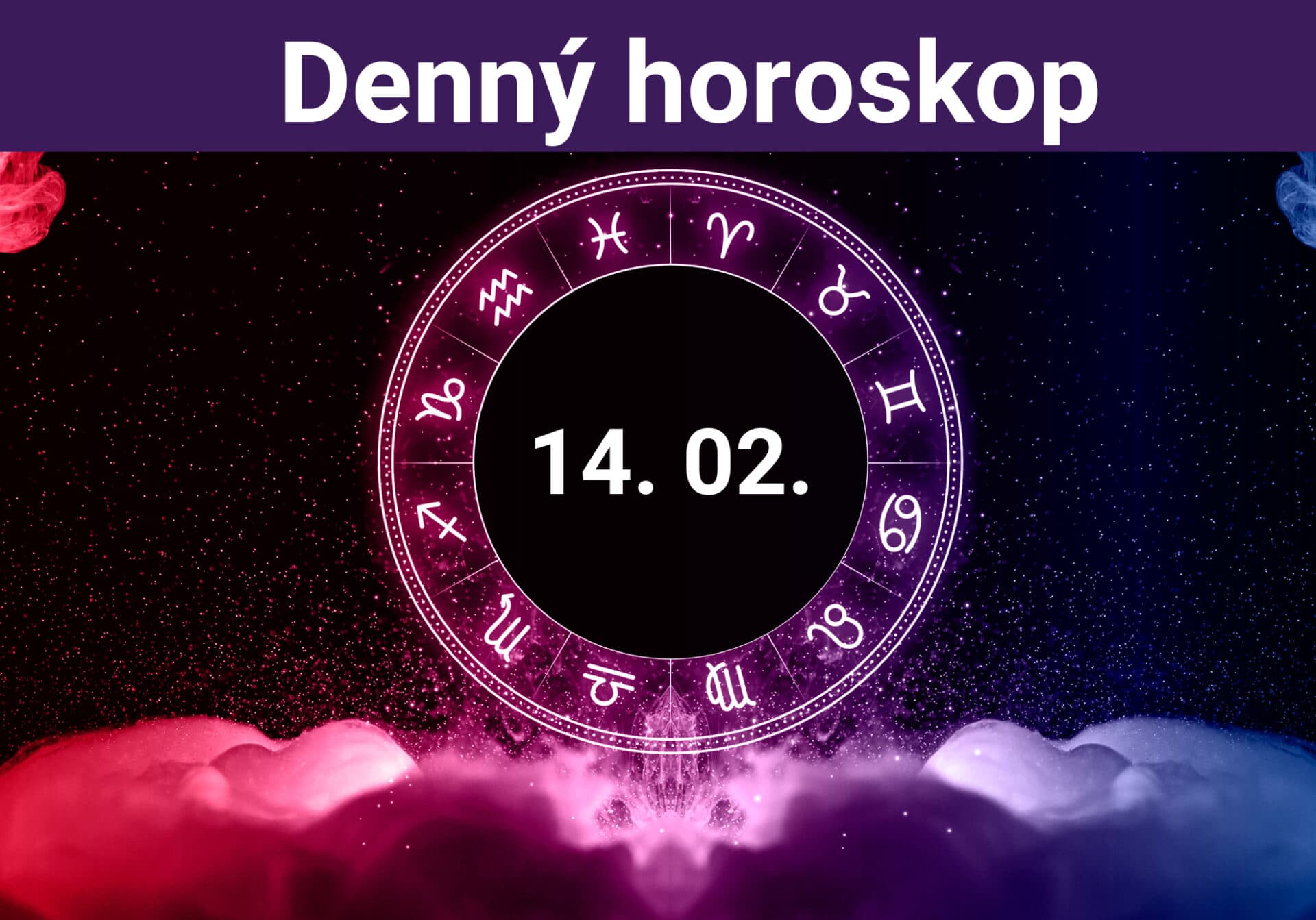 Horoskop na dnes (14. 02. 2024)