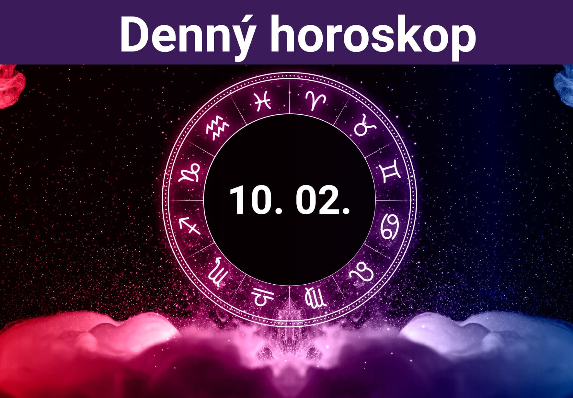 Horoskop na dnes (10.  2.  2024)