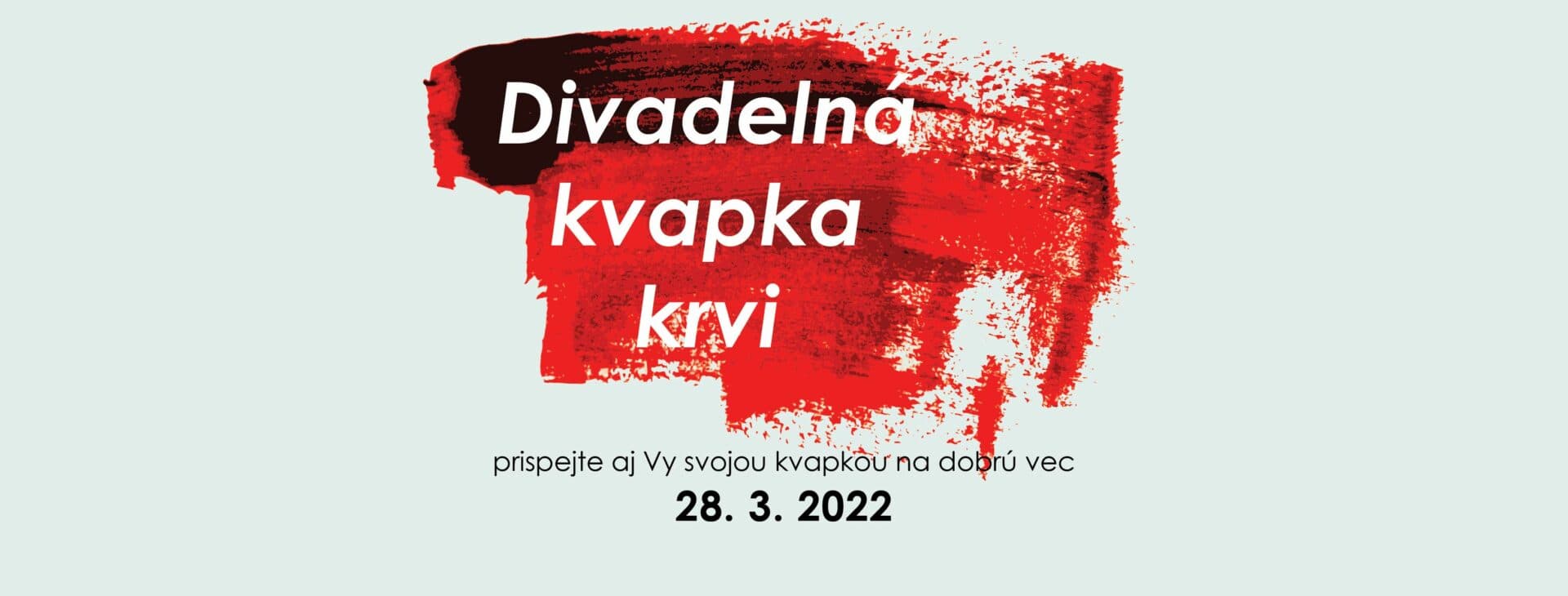 Oslávte Svetový deň divadiel netradične – Divadelnou kvapkou krvi