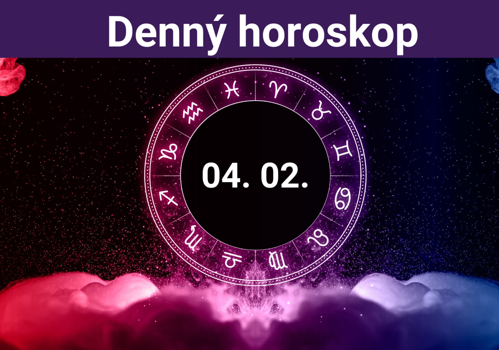 Horoskop na dnes (04. 02. 2024)