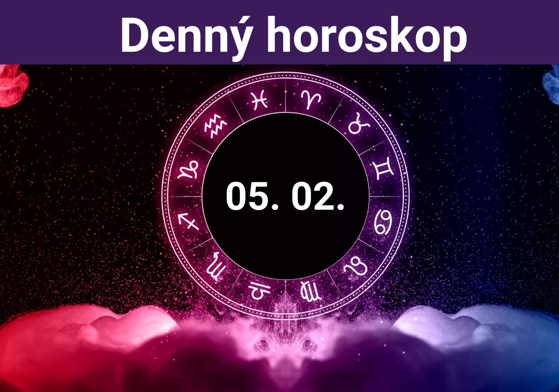 Horoskop na dnes (05. 02. 2024)